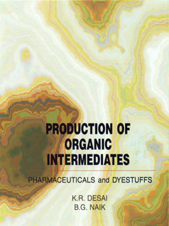 Production of Organic Intermediates Pharmaceuticals and Dyestuffs 1st Edition,8176255629,9788176255622