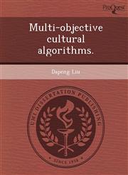 Multi-objective cultural algorithms.,124986433X,9781249864332