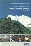 Linking People with Nature : Biodiversity Conservation Strategy for the Himal Region Proceedings of the Consultative Workshop held at Rajendrapur, Bangladesh 24-25 January 2000,9847460010,9789847460010