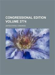 Congressional edition Volume 3774,1236201329,9781236201324