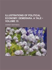 Illustrations of Political Economy (Volume 15); Demerara. a Tale,1154338444,9781154338447