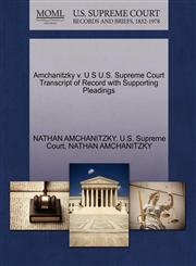 Amchanitzky v. U S U.S. Supreme Court Transcript of Record with Supporting Pleadings,1270271628,9781270271628