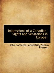 Impressions of a Canadian, Sights and Sensations in Europe.,1140389823,9781140389828