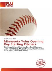 Minnesota Twins Opening Day Starting Pitchers,6134998338,9786134998338