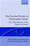 The Poetical Works of Christopher Smart Volume III: A Translation of the Psalms of David,0198127715,9780198127710