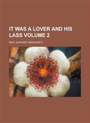 It Was a Lover and His Lass Volume 2,1152348396,9781152348394
