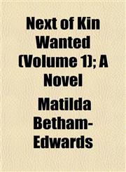 Next of Kin Wanted (Volume 1); A Novel,1153058723,9781153058728