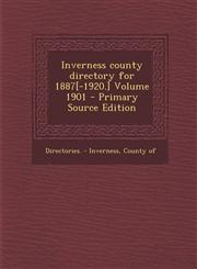 Inverness County Directory for 1887[-1920.] Volume 1901,1287668593,9781287668596