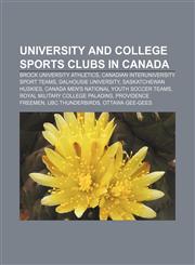 University and college sports clubs in Canada Brock University athletics, Canadian Interuniversity Sport teams, Dalhousie University,1158204671,9781158204670