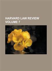 Harvard Law Review Volume 7,1230096280,9781230096285