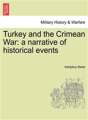 Turkey and the Crimean War a narrative of historical events,1241445095,9781241445096