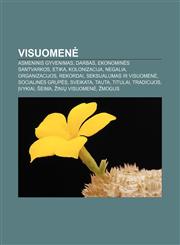 Visuomenė Asmeninis gyvenimas, Darbas, Ekonominės santvarkos, Etika, Kolonizacija, Negalia, Organizacijos, Rekordai, Seksualumas ir visuomenė,1232985597,9781232985594