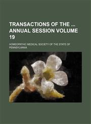 Transactions of the  annual session Volume 19,1154099288,9781154099287