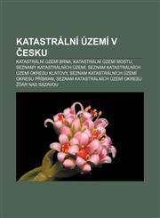 Katastrální území v Česku Katastrální území Brna, Katastrální území Mostu, Seznamy katastrálních území,1233330969,9781233330966