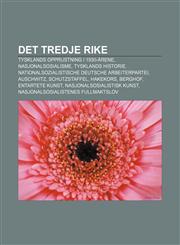 Det Tredje Rike Tysklands Opprustning I 1930-Arene, Nasjonalsosialisme, Tysklands Historie, Nationalsozialistische Deutsche Arbeiterpa,1233365657,9781233365654