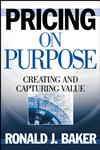 Pricing on Purpose Creating and Capturing Value,0471729809,9780471729808
