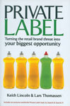 Private Label Turning the Retail Brand Threat Into Your Biggest Opportunity