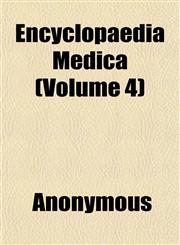 Encyclopaedia Medica (Volume 4),1152649183,9781152649187