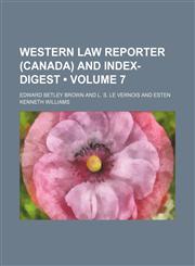 Western law reporter (Canada) and index-digest (Volume 7),1154318745,9781154318746