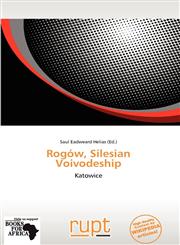Rogów, Silesian Voivodeship,6138598288,9786138598282