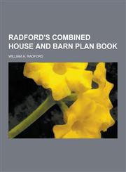 Radford's Combined House and Barn Plan Book,1230733612,9781230733616