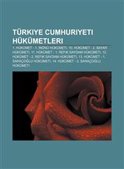 Türkiye Cumhuriyeti Hükümetleri 1. Hükümet - 1. İnönü Hükümeti, 10. Hükümet - 2. Bayar Hükümeti, 11. Hükümet - 1. Refik Saydam Hükümeti,1232937681,9781232937685