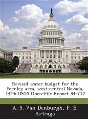 Revised water budget for the Fernley area, west-central Nevada, 1979 USGS Open-File Report 84-712,1288940882,9781288940882