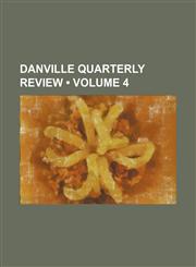 Danville Quarterly Review (Volume 4),1154043681,9781154043686