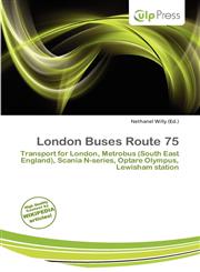 London Buses Route 75,6139684080,9786139684083