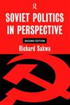 Soviet Politics In Perspective 2nd Edition,0415169925,9780415169929