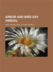 Arbor and Bird Day Annual,1234111039,9781234111038