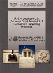 U. S. v. Lucchese U.S. Supreme Court Transcript of Record with Supporting Pleadings,1270453955,9781270453956