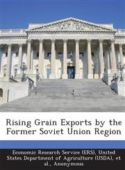 Rising Grain Exports by the Former Soviet Union Region,1288879245,9781288879243