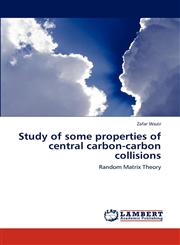 Study of Some Properties of Central Carbon-Carbon Collisions,3848420015,9783848420018