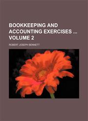 Bookkeeping and accounting exercises  Volume 2,1231238437,9781231238431