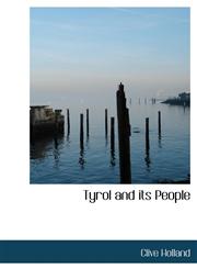Tyrol and its People,1117429814,9781117429816