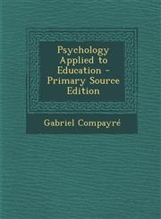 Psychology Applied to Education - Primary Source Edition,1287767060,9781287767060