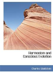 Harmonism and Conscious Evolution,1115622218,9781115622219