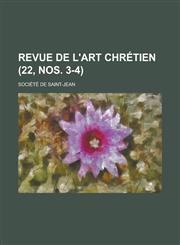 Revue de L'Art Chretien (22, Nos. 3-4),1153477521,9781153477529