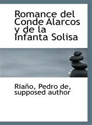 Romance del Conde Alarcos y de la Infanta Solisa,1113299649,9781113299642