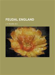 Feudal England,1230030433,9781230030432