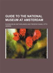 Guide to the National Museum at Amsterdam,1232303062,9781232303060