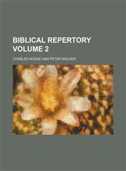 Biblical repertory Volume 2,1459055543,9781459055544