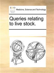 Queries relating to live stock.,1170193315,9781170193310