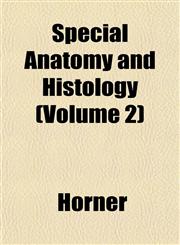 Special Anatomy and Histology (Volume 2),1152480855,9781152480858