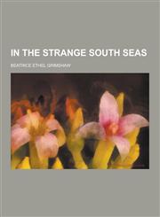 In the Strange South Seas,1230395075,9781230395074