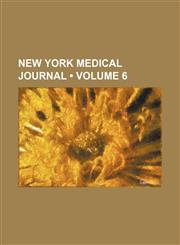New York Medical Journal (Volume 6),1150010134,9781150010132
