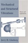 Mechanical and Structural Vibrations Theory and Applications 1st Edition,0471370843,9780471370840