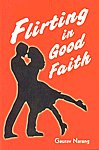 Flirting in Good Faith 1st Edition,8131906612,9788131906613