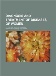 Diagnosis and treatment of diseases of women,1231186712,9781231186718